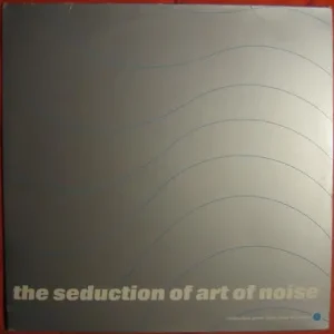 Fan Favorite The Seduction Of Art Of Noise | Very Good Plus (VG+) Very Good (VG)