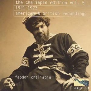 The Chaliapin Edition, Vol. 5: 1921-1923 - American & British Recordin Get Yours