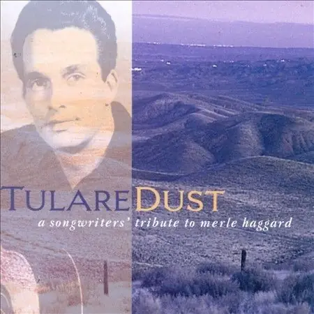 Trusted Brand (PRE-ORDER 11/7/25) Tulare Dust: A Songwriter's Tribute To Merle Hagga