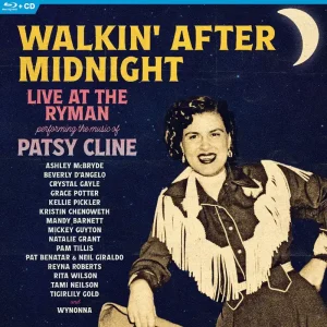 Walkin' After Midnight: The Music Of Patsy Cline [Blu-Ray/Cd] | Don’t Miss Out