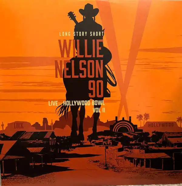 Long Story Short: Willie Nelson 90 - Live At The Hollywood Bowl Vol II Fast Shipping