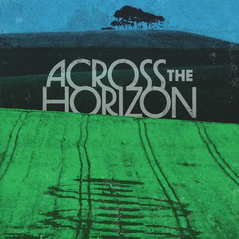 (PRE-ORDER 12/5/25) Across The Horizon - Vol. 1 (VINYL) | Mint (M) Min Direct From Manufacturer
