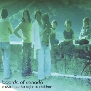 Boards Of Canada - Music Has The Right To Children Grab Now