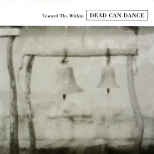 Dead Can Dance - Toward The Within Sale
