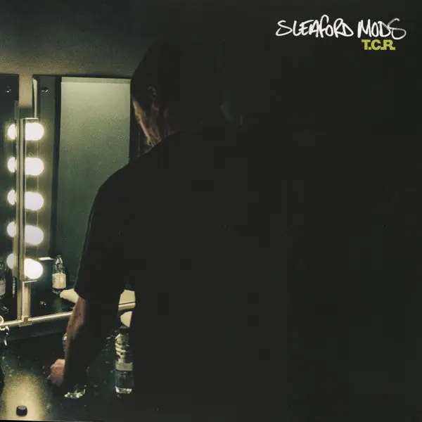 Weekend Sale Sleaford Mods - T.C.R.