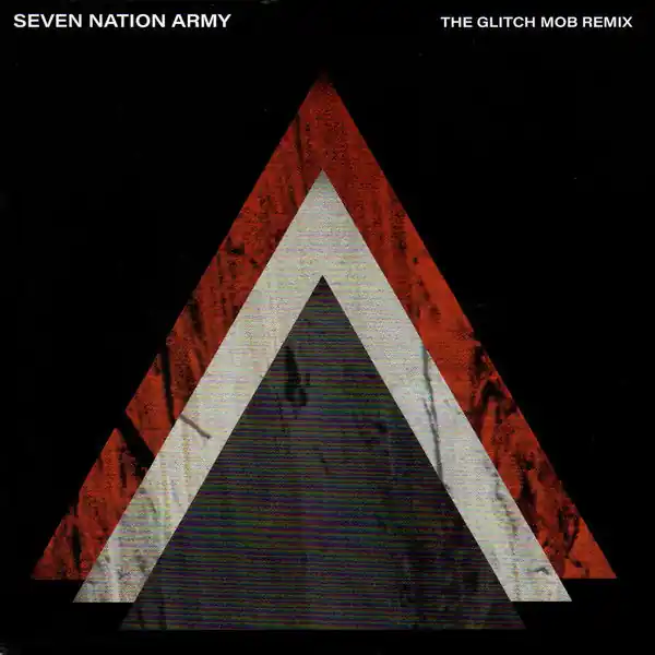 While Supplies Last The White Stripes - Seven Nation Army (The Glitch Mob Remix)