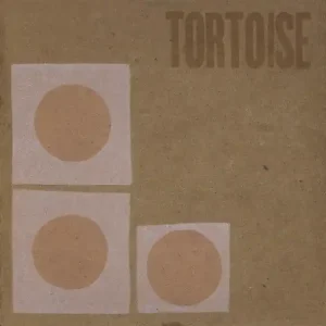 Tortoise - Tortoise Affordable