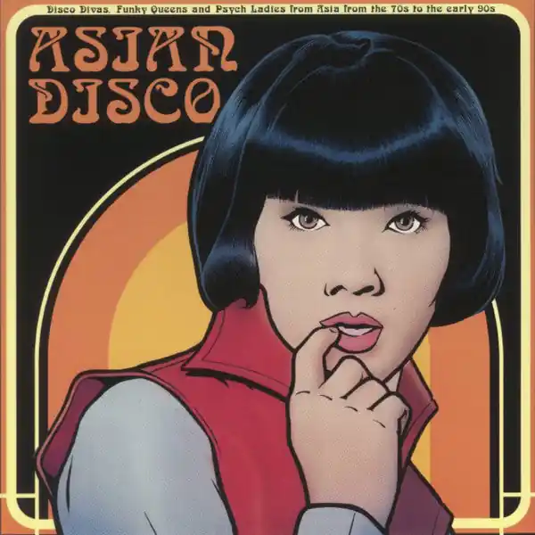 Various - Asian Disco (Disco Divas, Funky Queens And Psych Ladies From Asia From The 70s To The Early 90s) Grab Now