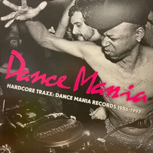 Various - Hardcore Traxx: Dance Mania Records 1986-1997 Latest