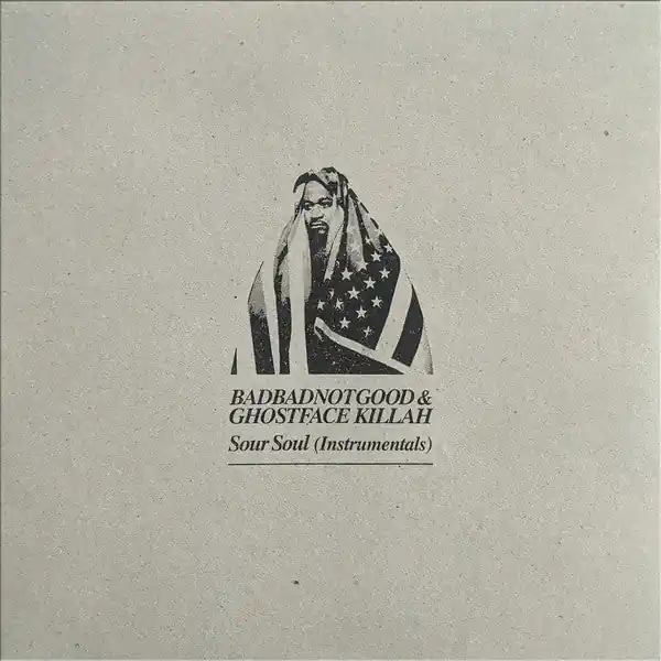 BadBadNotGood - Sour Soul (Instrumentals) Today Only