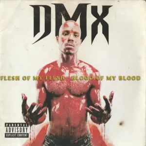 Weekend Sale DMX - Flesh Of My Flesh Blood Of My Blood