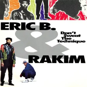 Top Pick Eric B. \\u0026 Rakim - Don't Sweat The Technique