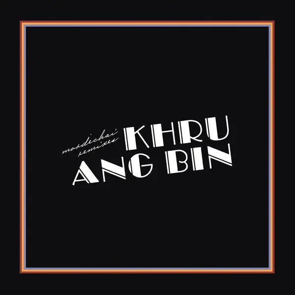 Khruangbin - Mordechai Remixes Low Price