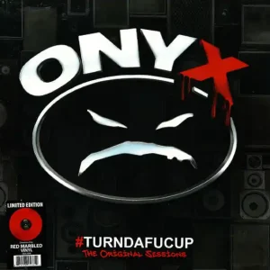 Buy Today Onyx - #Turndafucup (The Original Sessions)