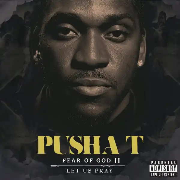 Pusha T - Fear Of God II - Let Us Pray Shop Now
