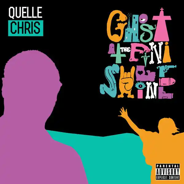 Quelle Chris - Ghost At The Finish Line Warranty Included
