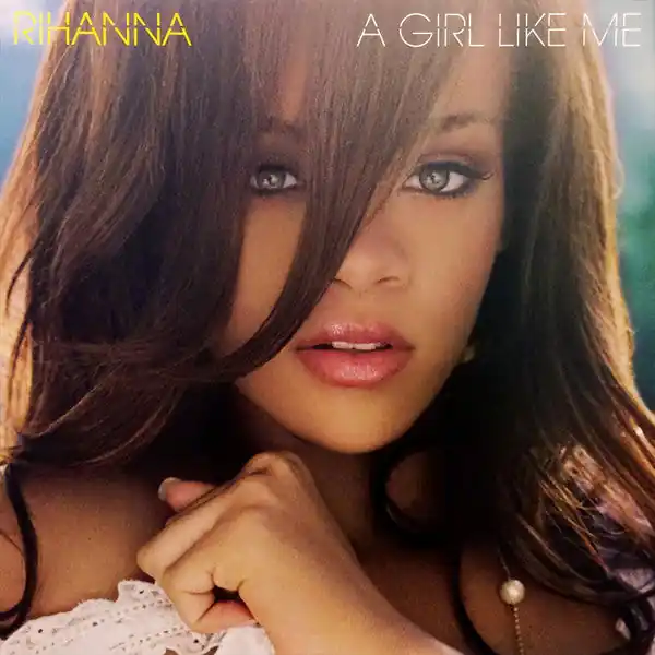 Rihanna - A Girl Like Me Genuine