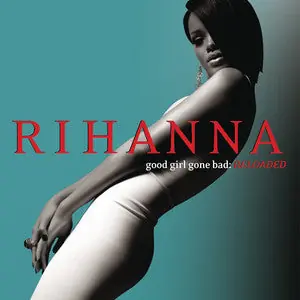 Price Cut Rihanna - Good Girl Gone Bad: Reloaded