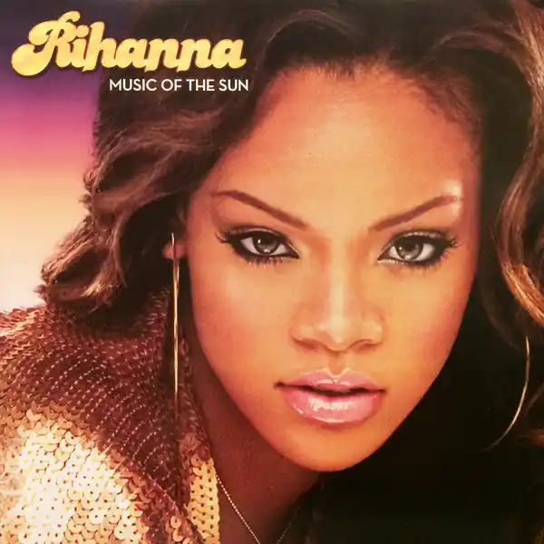 Rihanna - Music Of The Sun High Quality