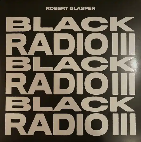 Free Delivery Robert Glasper - Black Radio III