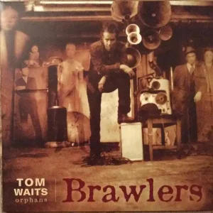 Tom Waits - Brawlers Fan Favorite