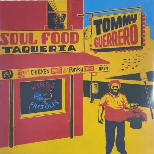 Direct From Factory Tommy Guerrero - Soul Food Taqueria
