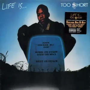 Too Short - Life Is...Too $hort Authentic