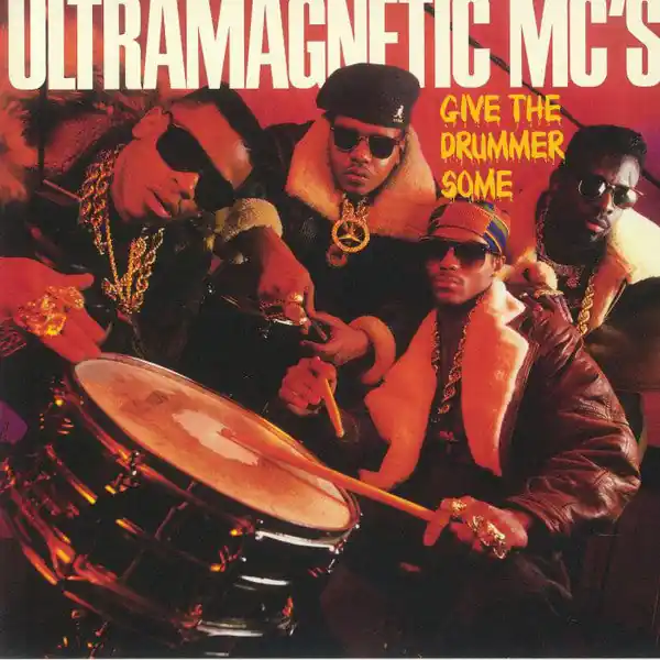 Ultramagnetic MC's - Give The Drummer Some Discount