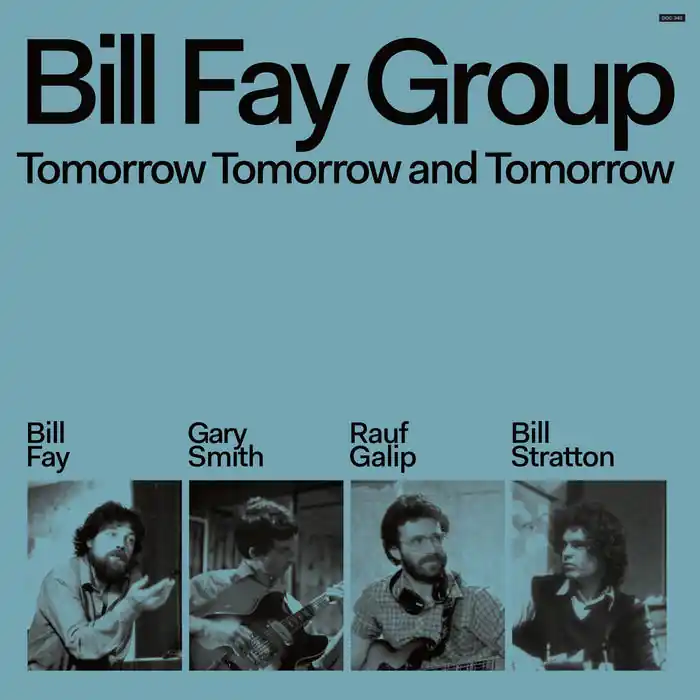 Bill Fay Group - Tomorrow Tomorrow And Tomorrow CD While Supplies Last