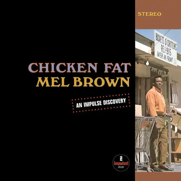 Time-Limited Mel Brown - Chicken Fat