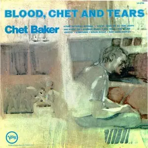Baker, Chet/Blood Chet And Tears (Verve By Request Series) [LP] Don’t Miss Out