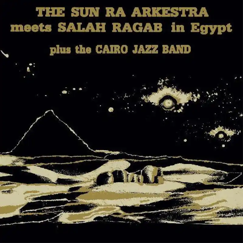 Sun Ra Arkestra/Meets Salah Ragab In Egypt [LP] Free Returns
