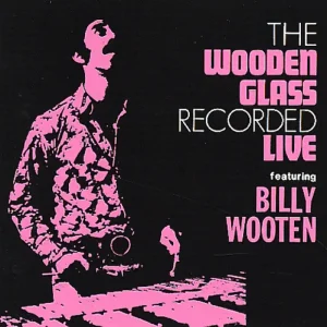 While Supplies Last Wooden Glass/The Wooden Glass Recorded Live featuring Billy Wooten [LP