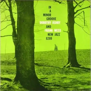 Ashby, Dorothy & Frank Wess/In A Minor Groove (Clear Vinyl) [LP] Latest