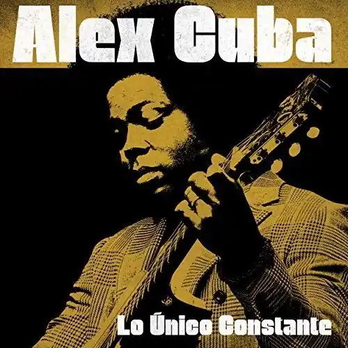 Cuba, Alex/Lo Unico Constante [LP] Super Sale