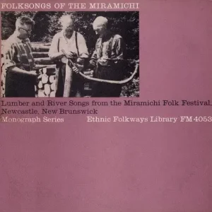 Time-Limited Folkways/Folksongs Of The Miramichi [CD]