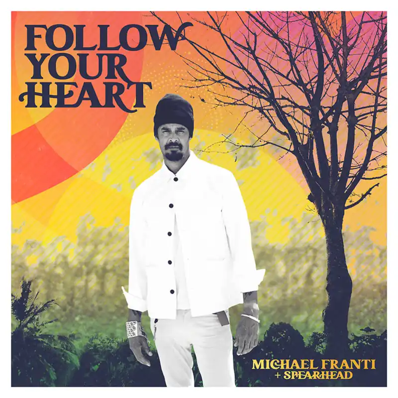 Certified Franti, Michael & Spearhead/Follow Your Heart [LP]