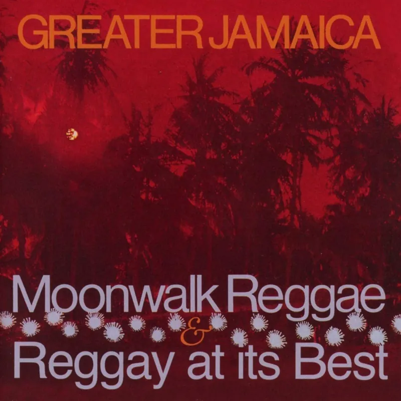Top Rated Greater Jamaica/Moonwalk Reggae & Raggay At It's Best [CD]