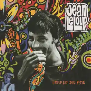 Top Pick Leloup, Jean/L'Amour Est Sans Pitie [LP]