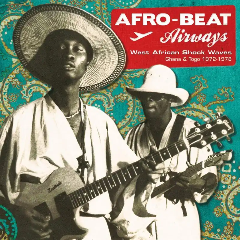 Various Artists/Afro-Beat Airways: West African Shock Waves (Ghana & T Editor’s Pick