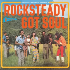 Various Artists/Rocksteady Got Soul [LP] Hot Picks