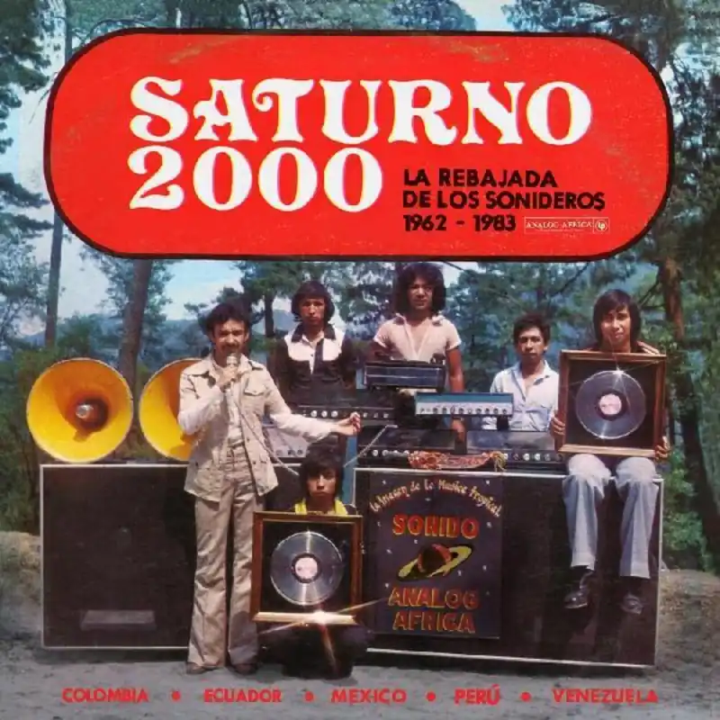Get Yours Various Artists/Saturno 2000: La Rebajada de Los Sonideros 1962 - 1983