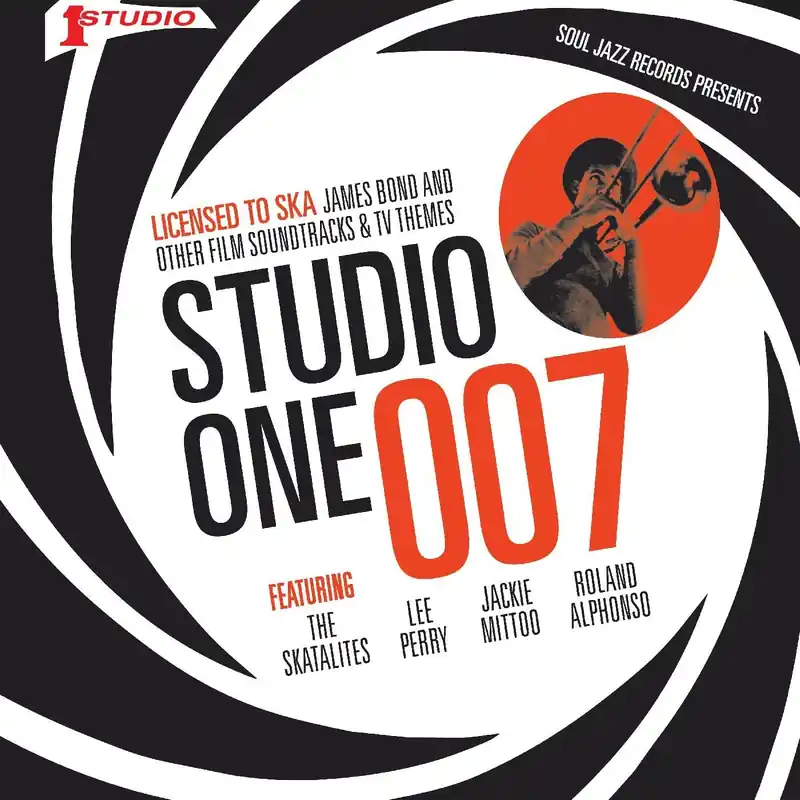 Various Artists/Studio One 007: Licensed to SKA - James Bond and Other Grab Now