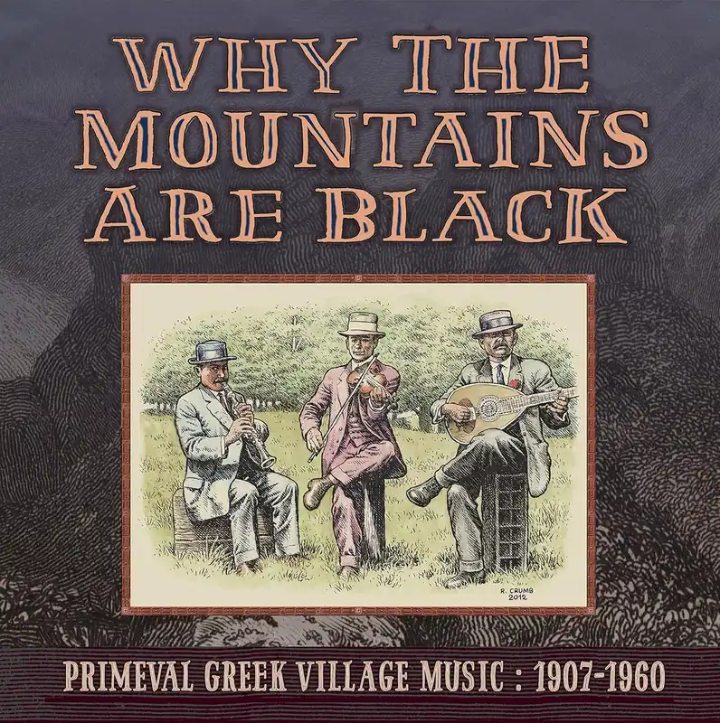 Various Artists/Why the Mountains Are Black: Primeval Greek Village Mu Exclusive