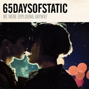 65Daysofstatic/We Were Exploding Anyway [LP] Brand New
