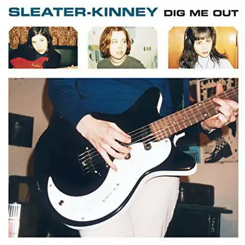 Editor’s Pick Sleater-Kinney - Dig Me Out LP