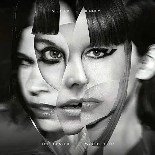 Hot Picks Sleater-Kinney - The Center Won't Hold LP
