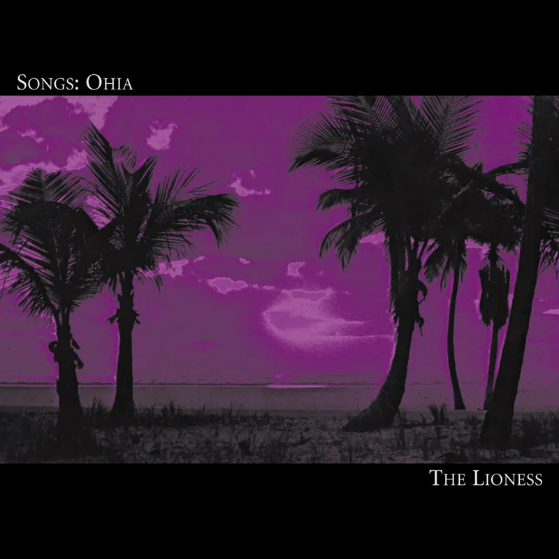 Best Price Songs: Ohia - The Lioness LP