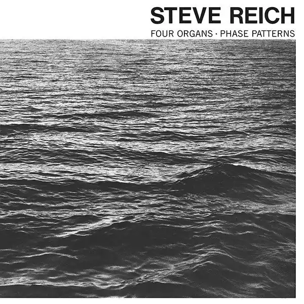 Affordable Steve Reich - Four Organs / Phase Patterns LP