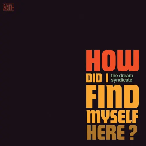 Factory Price The Dream Syndicate - How Did I Find Myself Here? LP